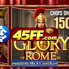 plataforma 48x Ã© confiÃ¡vel